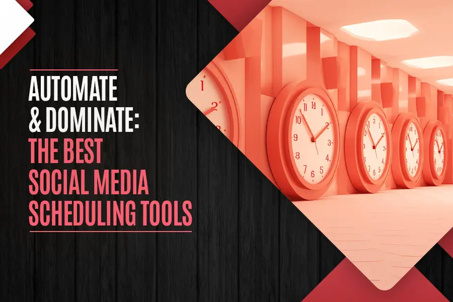 Automate & Dominate: The best social media scheduling tools