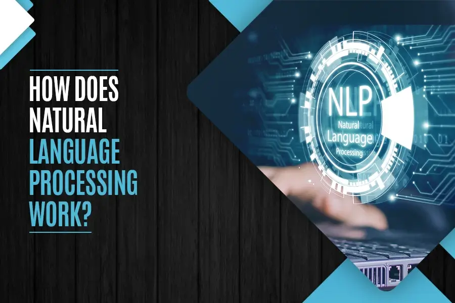 How does Natural Language Processing work